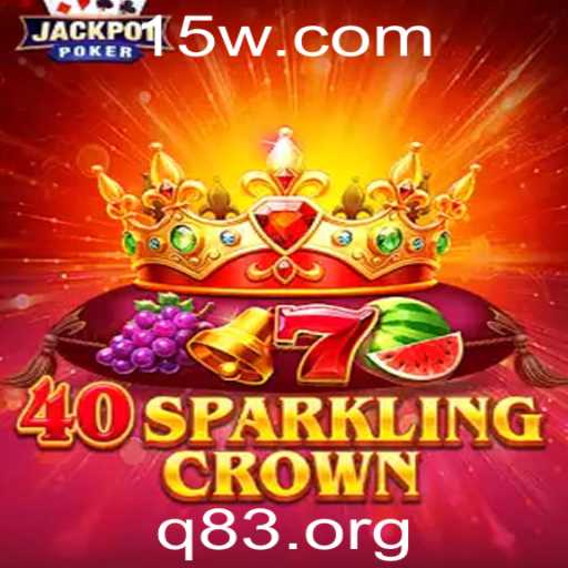 Explorando o Mundo de 40SparklingCrown: Regras e Estratégias
